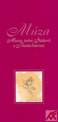 Múza - Marína, Andrej Sládkovič a Banská Štiavnica