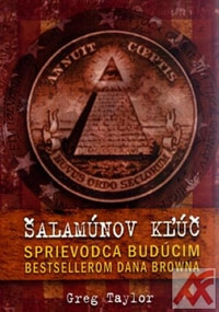 Šalamúnov kľúč. Sprievodca budúcim bestsellerom Dana Browna
