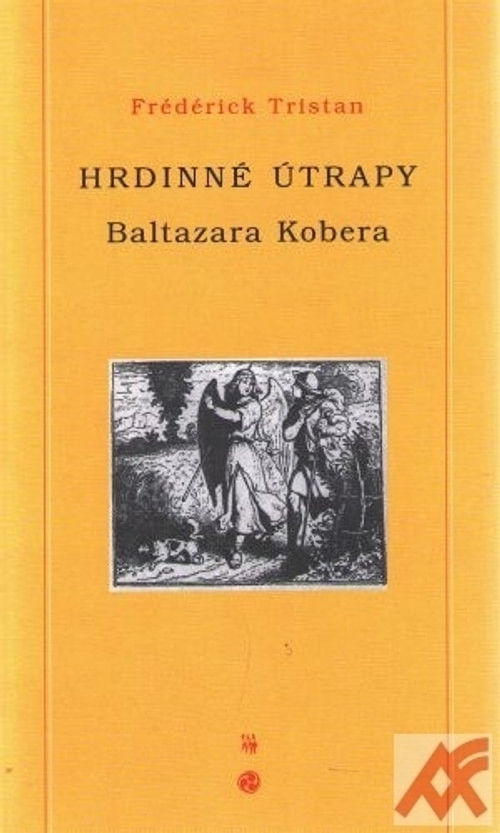 Hrdinné útrapy Baltazara Kobera