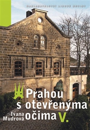 Prahou s otevřenýma očima V.