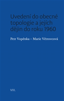 Uvedení do obecné topologie a jejích dějin do roku 1960