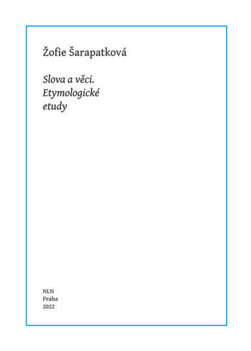 Slova a věci. Etymologické etudy