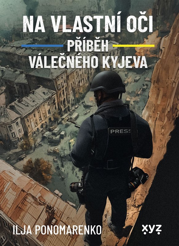 Na vlastní oči. Příběh válečného Kyjeva