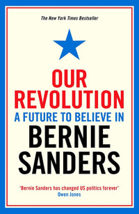 Our Revolution. A Future to Believe in
