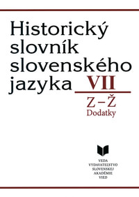Historický slovník slovenského jazyka VII Z-Ž Dodatky