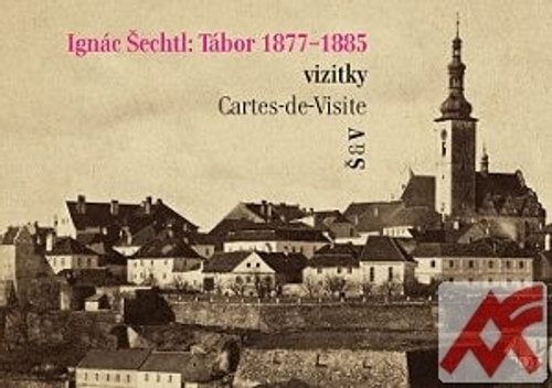 Ignác Šechtl. Tábor 1877-1885