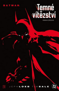 Temné vítězství - Batman. Kniha druhá