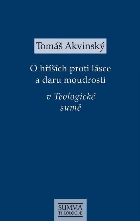 O hříších proti lásce a daru moudrosti v Teologické sumě