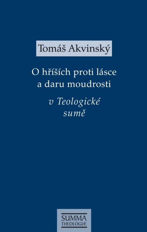 O hříších proti lásce a daru moudrosti v Teologické sumě