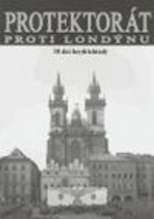 Protektorát proti Londýnu - 38 dní heydrichiády