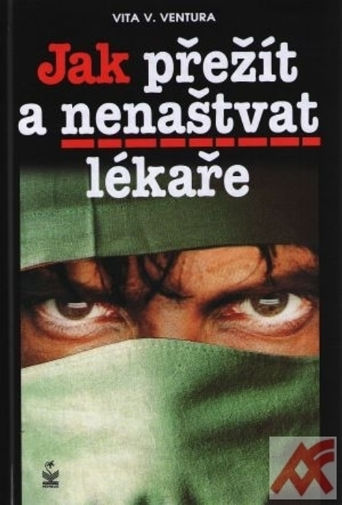 Jak přežít a nenaštvat lékaře