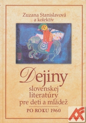 Dejiny slovenskej literatúry pre deti a mládež po roku 1960