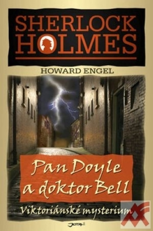 Sherlock Holmes - Pan Doyle a doktor Bell. Viktoriánské mysterium