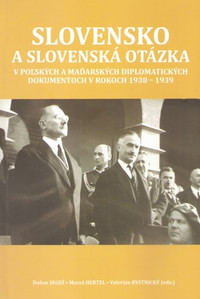 Slovensko a slovenská otázka v poľských a maďarských diplomatických dokumentoch