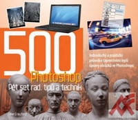 Photoshop. 500 rad, tipů a technik