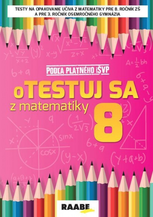 oTestuj sa z matematiky 8. ročník (pracovný zošit)