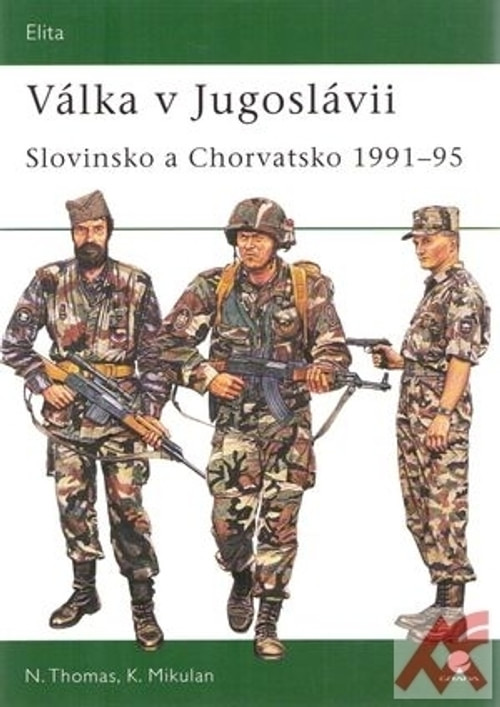 Válka v Jugoslávii. Slovinsko a Chorvatsko 1991 - 1995