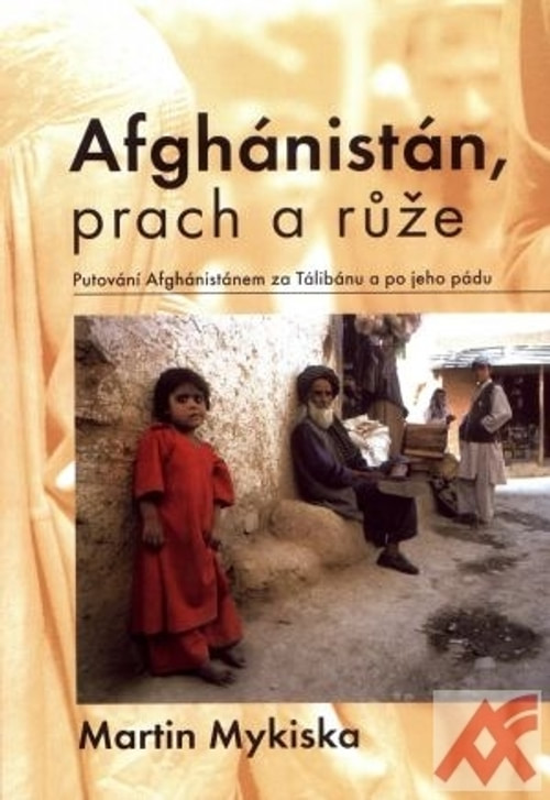 Afghánistán, prach a růže