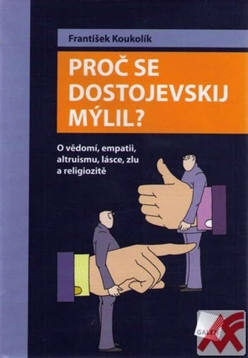 Proč se Dostojevskij mýlil?