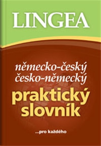 Německo-český česko-německý praktický slovník ... pro každého