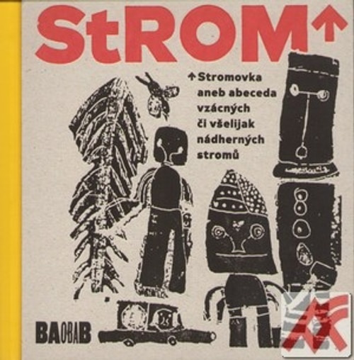 Stromovka aneb abeceda vzácných či všelijak nádherných stromů