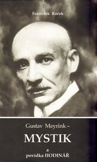 Gustav Meyrink - Mystik. A povídka Hodinář