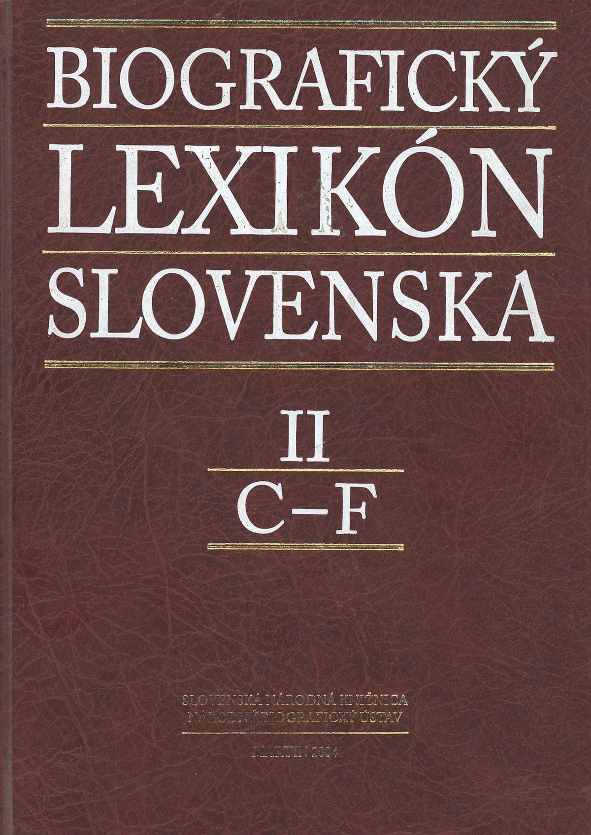 Biografický lexikón Slovenska II. (C - F)