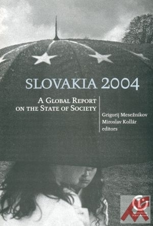 Slovakia 2004 - A Global Report on the State of Society