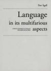 Language in its Multifarious Aspects