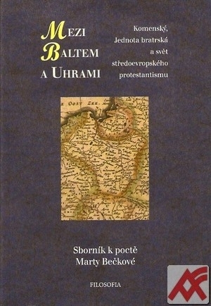 Mezi Baltem a Uhrami