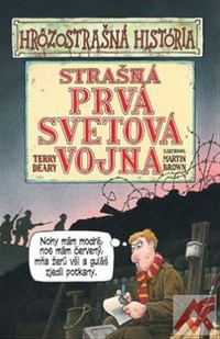 Strašná prvá svetová vojna - Hrôzostrašná história