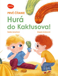 Hurá do Kaktusova! - Prvé čítanie