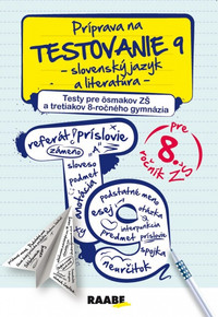 Príprava na testovanie 9 pracovný zošit – Slovenský jazýk a literatúra