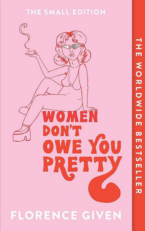 Women Don\'t Owe You Pretty