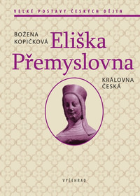 Eliška Přemyslovna. Královna česká