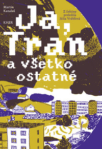 Ja, Tran a všetko ostatné
