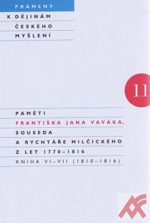 Paměti Františka Jana Vaváka, souseda a rychtáře Milčického z let 1770 - 1816