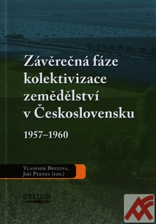 Závěrečná fáze kolektivizace zemědělství v Československu 1957-1960