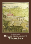 Historie zámku a panství Třemešek