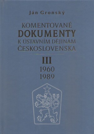 Komentované dokumenty III. k ústavním dějinám Československa 1960-1989