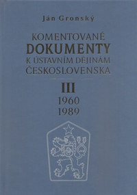 Komentované dokumenty III. k ústavním dějinám Československa 1960-1989