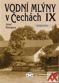 Vodní mlýny v Čechách IX. - dodatky