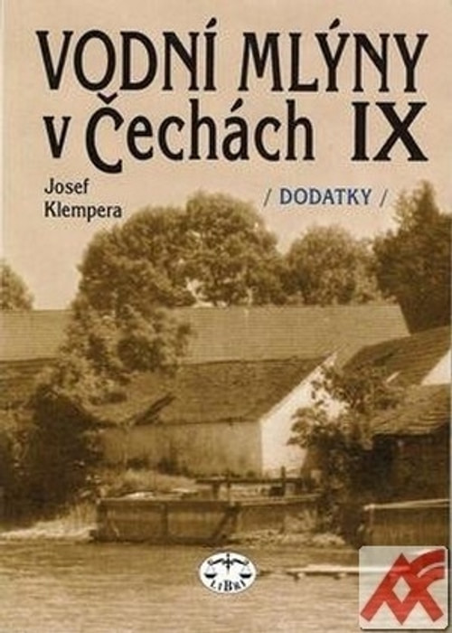Vodní mlýny v Čechách IX. - dodatky