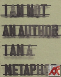 I am not an Author I am a Metaphor