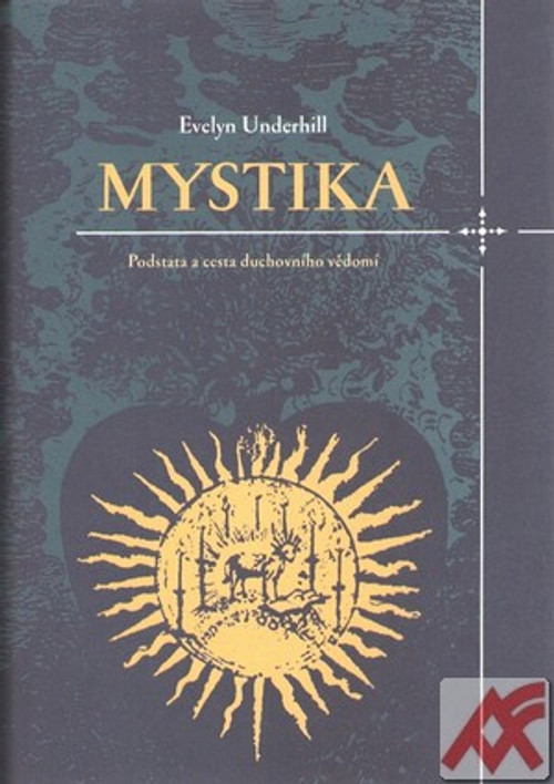 Mystika. Podstata a cesta duchovního vědomí