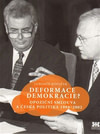 Deformace demokracie? Opoziční smlouva a česká politika 1998-2002