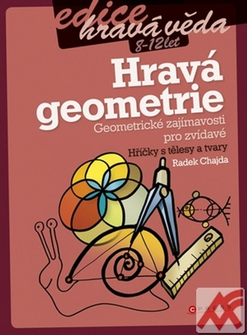 Hravá geometrie. Geometrické zajímavosti pro zvídavé - Hříčky s tělesy a tvary