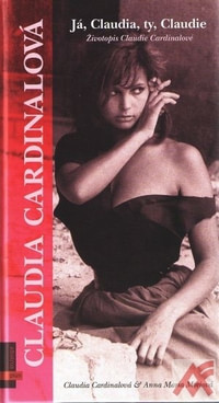 Já, Claudia, ty Claudie. Životopis Claudie Cardinalové