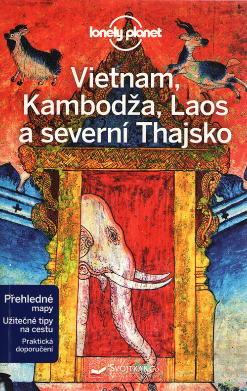 Vietnam, Kambodža, Laos a severní Thajsko - Lonely Planet