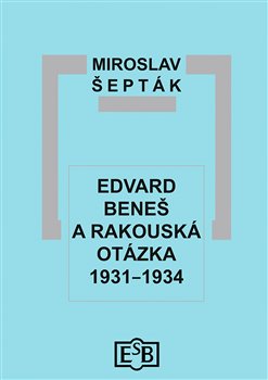 Edvard Beneš a rakouská otázka 1931-1934